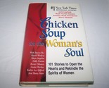 Chicken Soup for the Woman&#39;s Soul: 101 Stories to Open the Hearts and Re... - $2.93