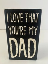 Wooden Box Sign - I love That You&#39;re My Dad - Primitives By Kathy - Plaid - NEW - £8.16 GBP
