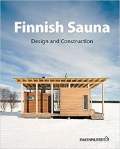 Finnish Sauna   Design and Construction Hardcover, April 15, 2015 - £319.73 GBP