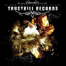Trustkill Records: Blood, Sweat and Ten Years Cd - £8.43 GBP