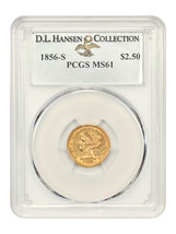 1856-S $2.50 PCGS MS61 ex: D.L. Hansen - $6,467.48