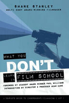 PB 2018 What You Don&#39;t Learn in Film School by Stanley, Shane - $6.49