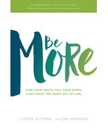 Be More: Find your truth, tell your story, and get what you want out of ... - €14,73 EUR