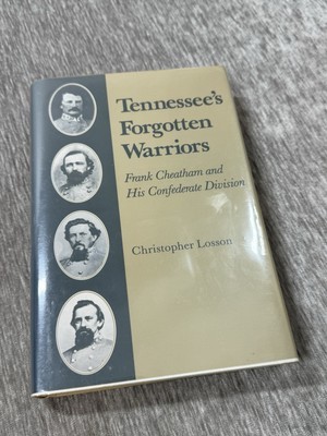 Tennessee&#39;s Forgotten Warriors: Frank Cheatham and His Confederate Division - $14.84
