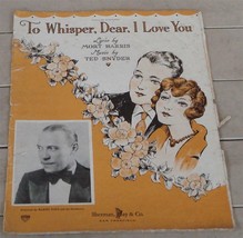 To Whisper, Dear, I Love You, Ted Snyder, 1931 Great Old Sheet Music - £3.15 GBP