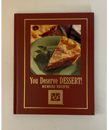 Cooking Club of America You Deserve Dessert Member Recipes Hardcover, Used - £7.75 GBP