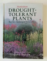 Drought-Tolerant Plants: Waterwise Gardening for Every Climate Taylor, Jane - £7.57 GBP