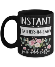 Instant father-in-law Just Add Coffee, father-in-law Black Mug, gifts for  - £14.31 GBP