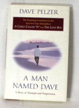 A Man Named Dave: A Story of Triumph and Forgiveness by Dave Pelzer HC, ... - $3.71