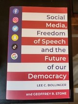 Social Media Freedom of Speech and the Future of our Democracy Bollinger... - $20.32