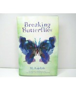 Breaking Butterflies M Anjelais Teenage Mental Ilness Misguided First Lo... - $15.83