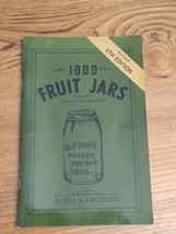 1000 Fruit Jars: Priced and Illustrated Bill Schroeder PB Rev  5th Ed &#39;87 - €8,61 EUR