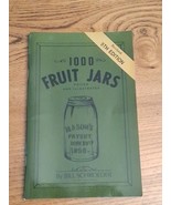 1000 Fruit Jars: Priced and Illustrated Bill Schroeder PB Rev  5th Ed &#39;87 - €8,73 EUR