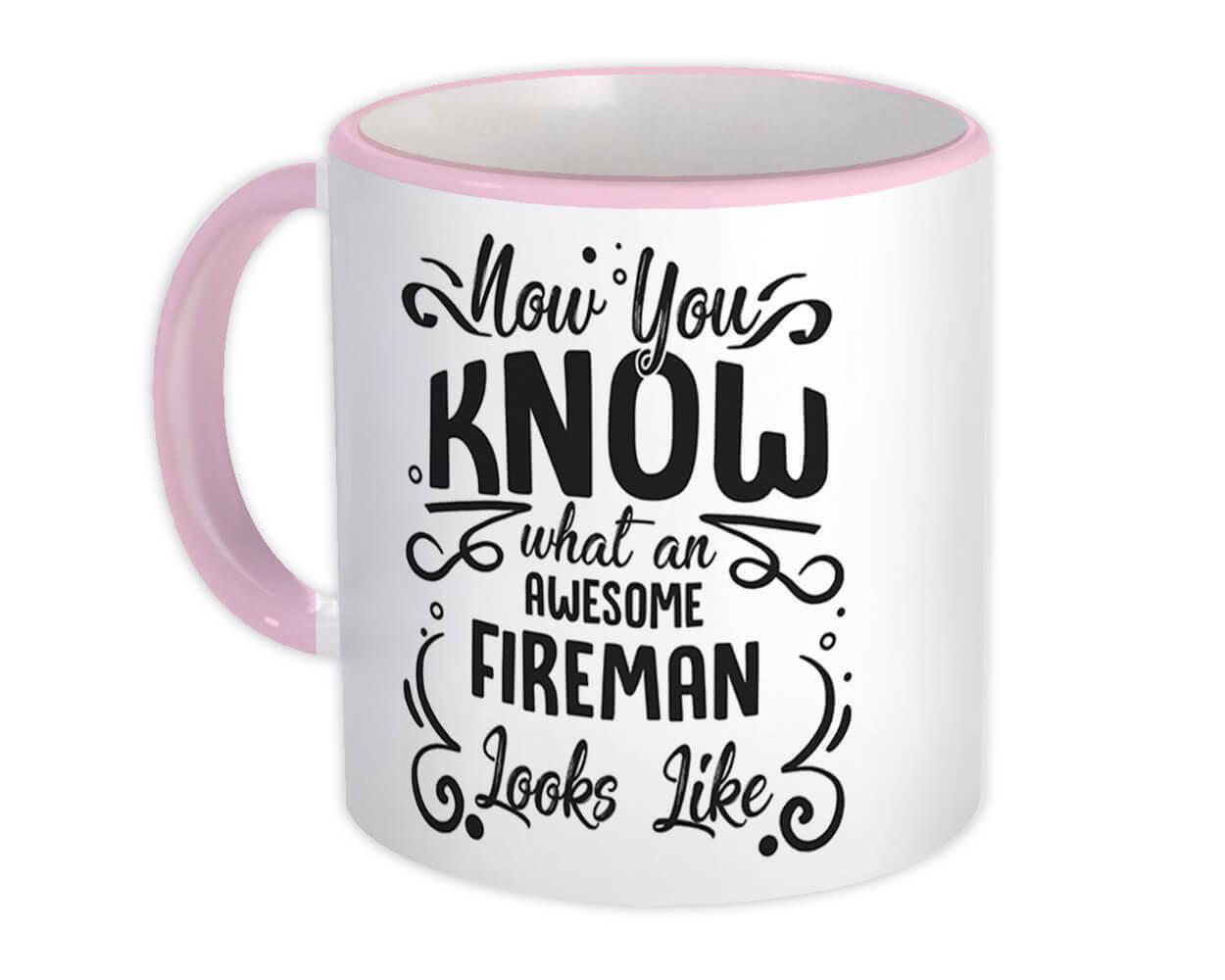 Now you Know What an Awesome FIREMAN Looks : Gift Mug Occupation Coworker Work J Item image 11
