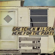 Here for the Party by Gretchen Wilson (CD, 2004, Limited Edition 2-Disc ... - £9.27 GBP