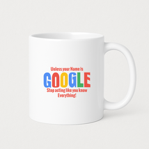 Are You Google? Coffee Mugs - $24.99