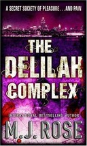 The Delilah Complex by M. J. Rose (2006, Paperback) - £0.78 GBP
