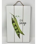 Simply Spring Wall Decor Sign &quot;Oh Snap&quot; NEW - $16.14