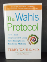 THE WAHLS PROTOCOL: How I Beat Progressive MS by Terry Wahls Hardcover - £6.20 GBP