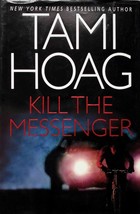 Kill The Messenger by Tami Hoag / 2004 Hardcover 1st Edition Suspense - £4.47 GBP