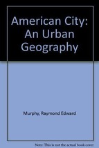 The American city;: An urban geography (McGraw-Hill series in geography) Murphy - £9.92 GBP