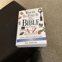 A to Z: Where to Find It in the Bible by Ken Anderson 1996 Paperback - £6.50 GBP