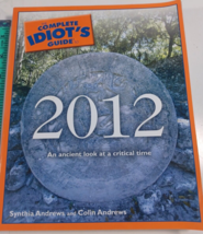 Complete Idiot&#39;s Guide to 2012: An Ancient Look at a Critical... by Colin Andrew - £4.78 GBP