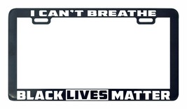 Black lives matter I can&#39;t breathe license plate frame Racial Equality Movement - £5.34 GBP