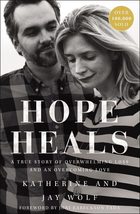 Hope Heals: A True Story of Overwhelming Loss and an Overcoming Love [Paperback] - £7.18 GBP