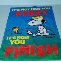 Peanuts Snoopy Garden Flag- It&#39;s Not How You Start, It&#39;s How You Finish 12”x18” - £15.52 GBP