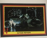 V The Visitors Trading Card 1984 #6 Outside Refinery - £1.95 GBP