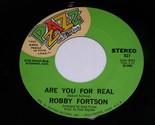 Robby Fortson Are You For Real Ain&#39;t It Lonely 45 Rpm Record Vinyl Pzazz... - £58.97 GBP