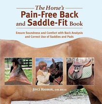 The Horse&#39;s Pain-Free Back and Saddle-Fit Book Harman DVM  MRCVS, Joyce - £13.17 GBP