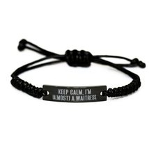 Inspirational Waitress Black Rope Bracelet, Keep Calm, I&#39;m (Almost) a Waitress,  - £16.98 GBP