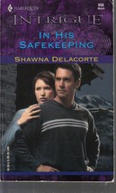 Delacorte, Shawna - In His Safekeeping - Harlequin Intrigue - # 656 - £1.59 GBP
