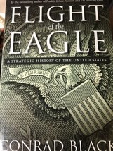 Flight Of The Eagle Conrad Black Strategic History Of Usa Hardcover Great Copy - £9.52 GBP