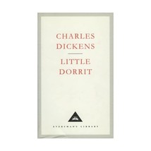 Little Dorrit (Everyman&#39;s Library Classics) Charles Dickens - $25.00