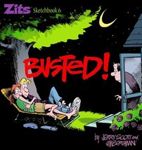 Busted: Zits Sketchbook #6 [Paperback] Scott, Jerry and Borgman, Jim - £1.95 GBP