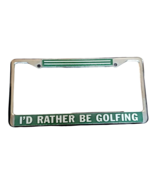 Vintage I&#39;d Rather Be Golfing Metal License Plate Frame - £15.43 GBP