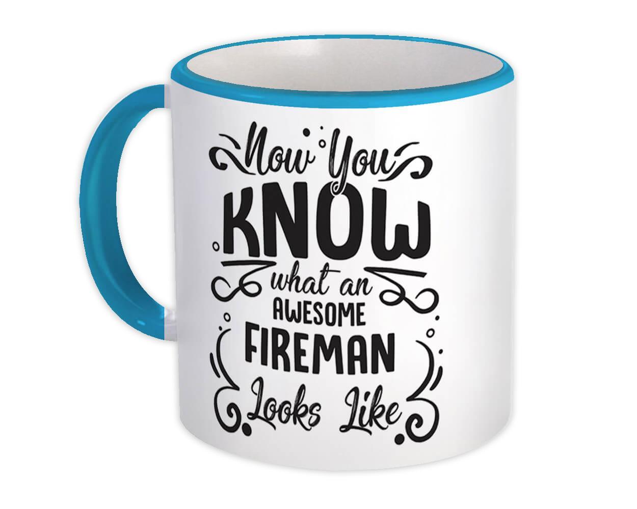 Now you Know What an Awesome FIREMAN Looks : Gift Mug Occupation Coworker Work J Item image 8