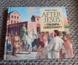 After Jesus The Triumph Of Christianity Hardcover 1992 Reader&#39;s Digest - £9.47 GBP