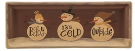 Wood Plate  32844C - Baby It's Cold Outside - $15.95