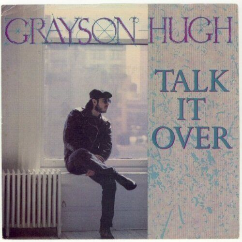 GRAYSON HUGH - TALK IT OVER / EMPTY AS THE WIND U.S. 7&quot; 1988 2 TRACKS OOP - $9.89