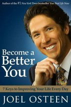 Become a Better You 7 Keys to Improving Your Life Every Day by Joel Osteen (2007 - £7.96 GBP