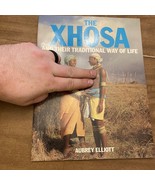 The Xhosa And Their Traditional Wayy Of Life By Aubrey Elliott - $18.00