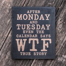 After Monday and Tuesday - Black Painted Wood Poster - 9x7in - £13.15 GBP