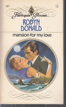 Donald, Robyn - Mansion For My Love - Harlequin Presents - # 567 - £1.99 GBP
