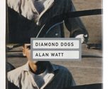 Diamond Dogs: A Novel Watt, Alan - £2.35 GBP