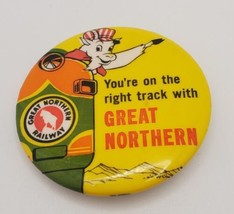 Great Northern Railway You&#39;re on the Right Track Pin Button Railroad Sou... - $24.55