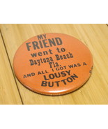 1978 Pinback Button My FRIEND went to Daytona Beach Fla. Orange Black - €8,18 EUR